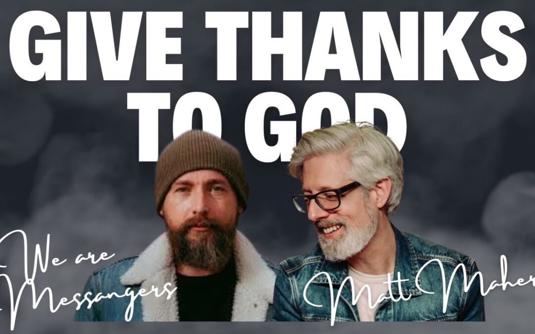 We Are Messengers lanza el himno poderoso “Give Thanks To God” con Matt Maher